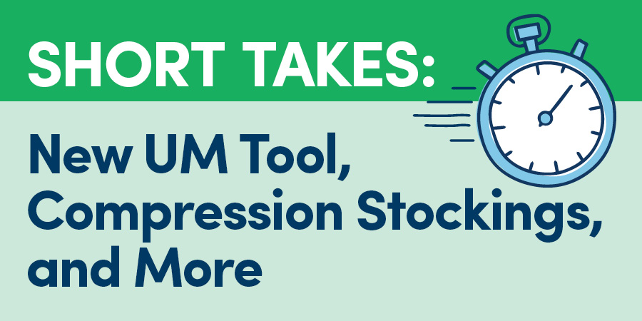 Short Takes: New UM Tool, Compression Stockings, and More